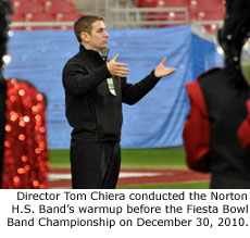 Director Tom Chiera conducted the Norton H.S. Band's warmup before the Fiesta Bowl Band Championship on December 30, 2010.