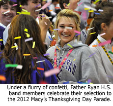 Under a flurry of confetti, Father Ryan H.S. band members celebrate their selection to the 2012 Macy's Thanksgiving Day Parade.