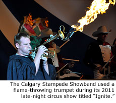 The Calgary Stampede Showband used a flame-throwing trumpet during its 2011 late-night circus show titled Ignite. Photo by Marching.com